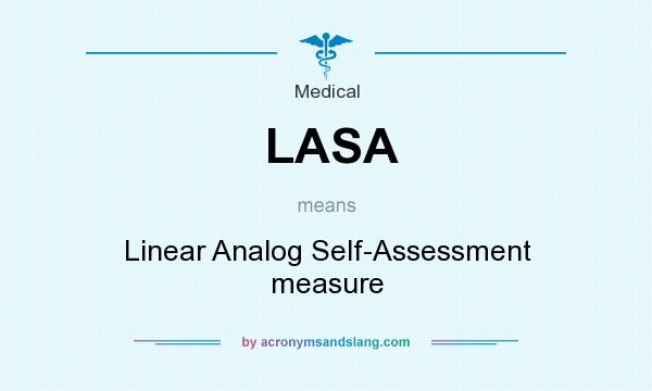 What does LASA mean? It stands for Linear Analog Self-Assessment measure