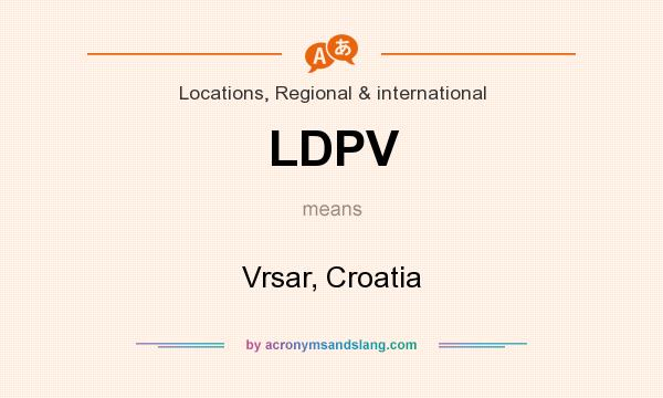 What does LDPV mean? It stands for Vrsar, Croatia