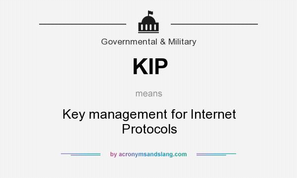 What does KIP mean? It stands for Key management for Internet Protocols