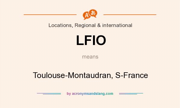 What does LFIO mean? It stands for Toulouse-Montaudran, S-France