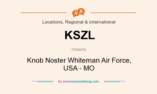 What does KSZL mean? It stands for Knob Noster Whiteman Air Force, USA - MO