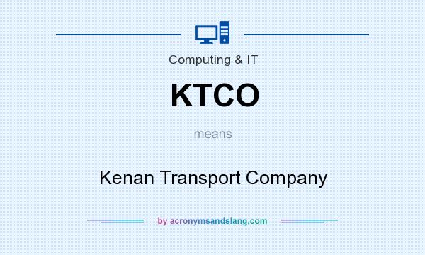 What does KTCO mean? It stands for Kenan Transport Company