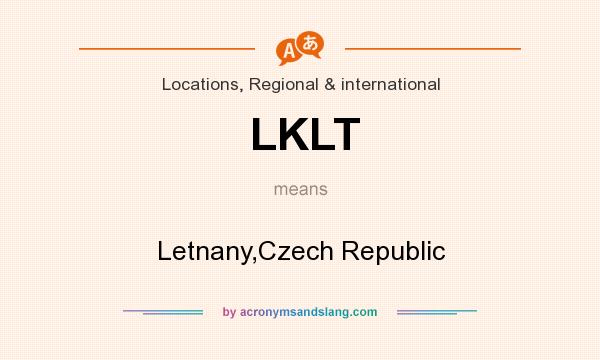 What does LKLT mean? It stands for Letnany,Czech Republic