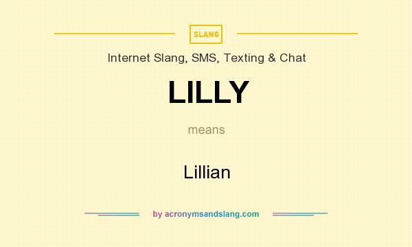 What does LILLY mean? It stands for Lillian