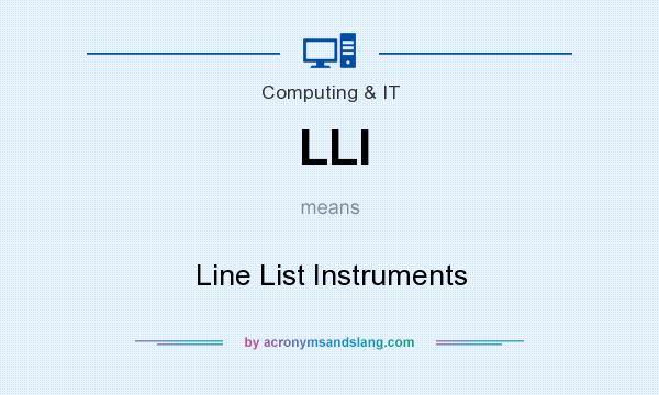 What does LLI mean? It stands for Line List Instruments