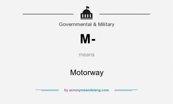 What does M- mean? It stands for Motorway