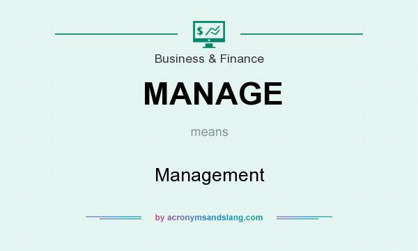 What does MANAGE mean? It stands for Management