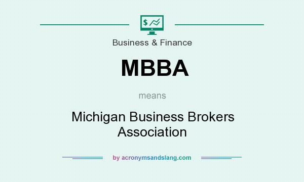 What does MBBA mean? It stands for Michigan Business Brokers Association