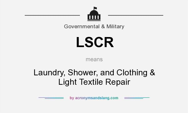 What does LSCR mean? It stands for Laundry, Shower, and Clothing & Light Textile Repair