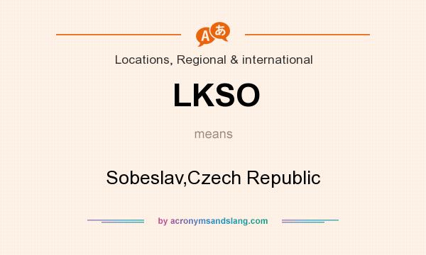 What does LKSO mean? It stands for Sobeslav,Czech Republic