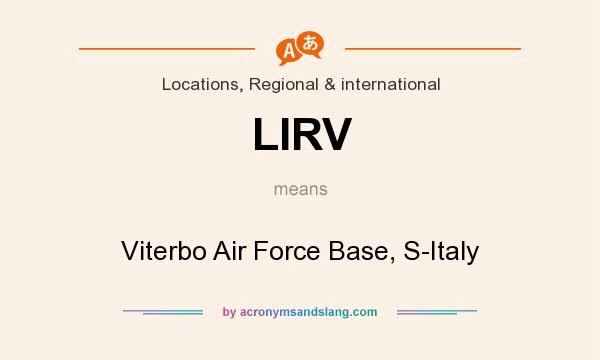 What does LIRV mean? It stands for Viterbo Air Force Base, S-Italy