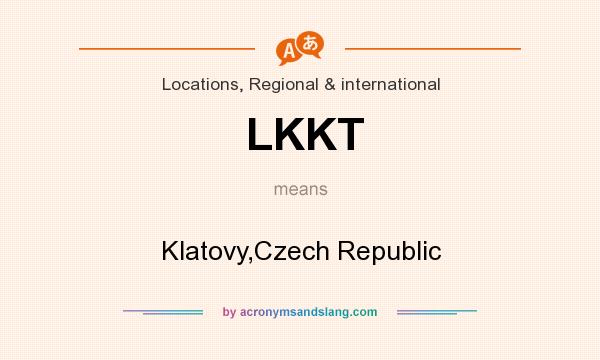 What does LKKT mean? It stands for Klatovy,Czech Republic