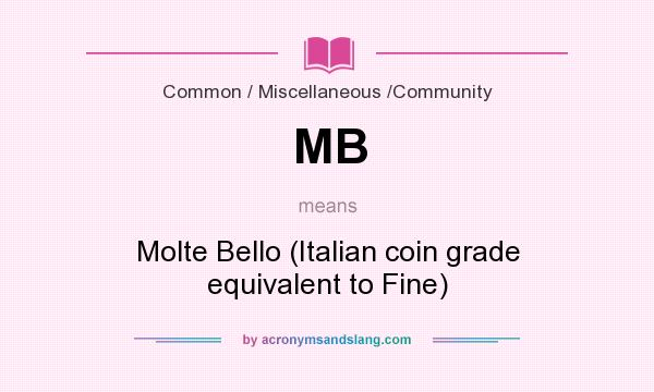 What does MB mean? It stands for Molte Bello (Italian coin grade equivalent to Fine)