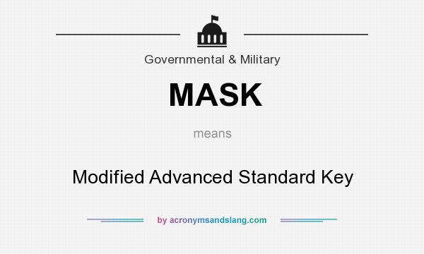 What does MASK mean? It stands for Modified Advanced Standard Key