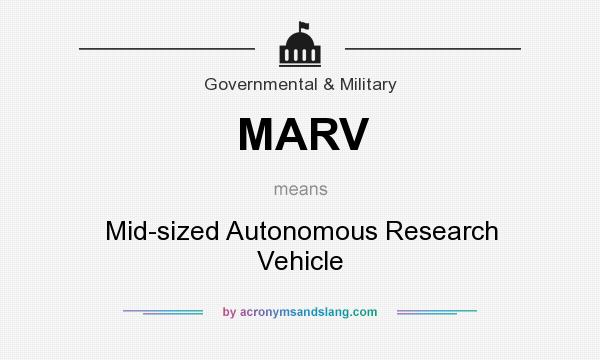 What does MARV mean? It stands for Mid-sized Autonomous Research Vehicle