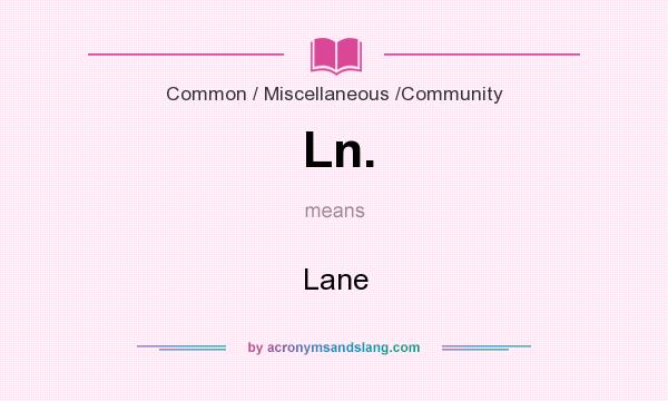 What does Ln. mean? It stands for Lane