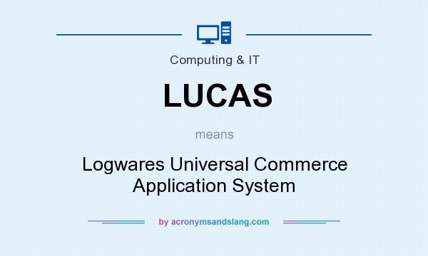 What does LUCAS mean? It stands for Logwares Universal Commerce Application System