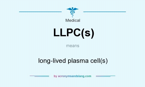 What does LLPC(s) mean? It stands for long-lived plasma cell(s)