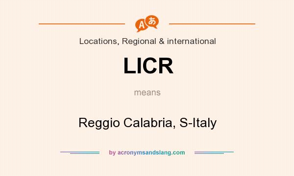 What does LICR mean? It stands for Reggio Calabria, S-Italy