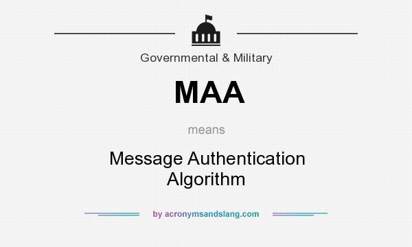 What does MAA mean? It stands for Message Authentication Algorithm