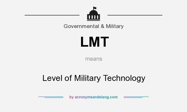 What does LMT mean? It stands for Level of Military Technology