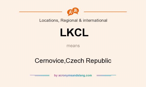 What does LKCL mean? It stands for Cernovice,Czech Republic