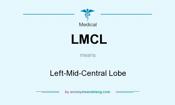 What does LMCL mean? It stands for Left-Mid-Central Lobe