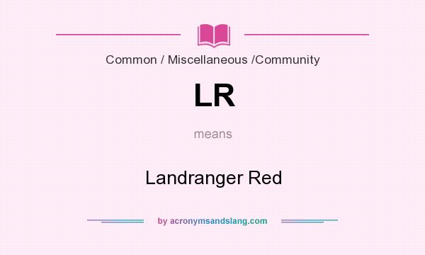 What does LR mean? It stands for Landranger Red