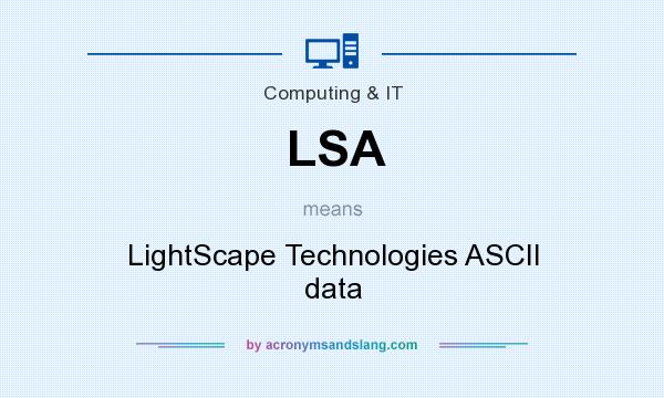 What does LSA mean? It stands for LightScape Technologies ASCII data