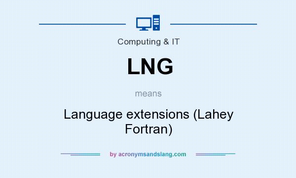 What does LNG mean? It stands for Language extensions (Lahey Fortran)