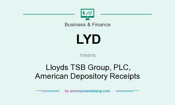 What does LYD mean? It stands for Lloyds TSB Group, PLC, American Depository Receipts