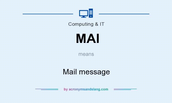 What does MAI mean? It stands for Mail message