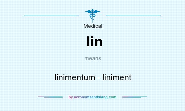 What does lin mean? It stands for linimentum - liniment