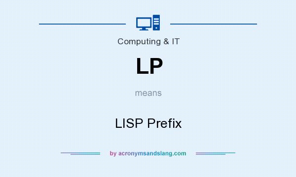What does LP mean? It stands for LISP Prefix