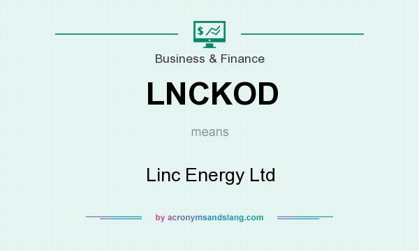 What does LNCKOD mean? It stands for Linc Energy Ltd