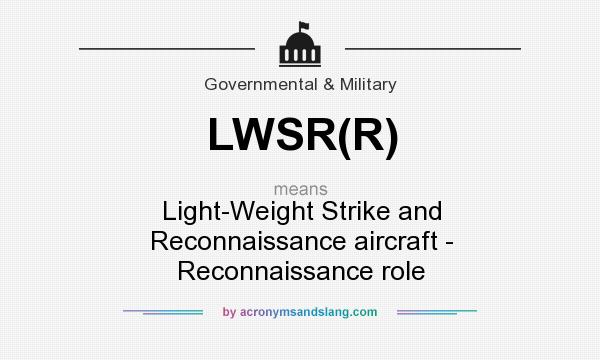 What does LWSR(R) mean? It stands for Light-Weight Strike and Reconnaissance aircraft - Reconnaissance role