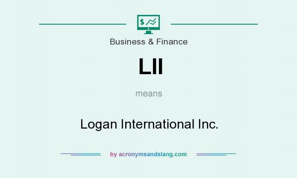 What does LII mean? It stands for Logan International Inc.