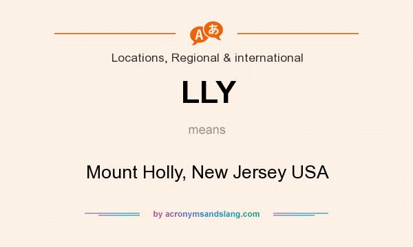 What does LLY mean? It stands for Mount Holly, New Jersey USA