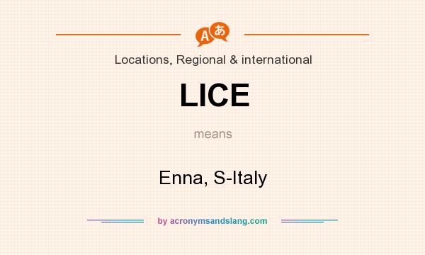 What does LICE mean? It stands for Enna, S-Italy