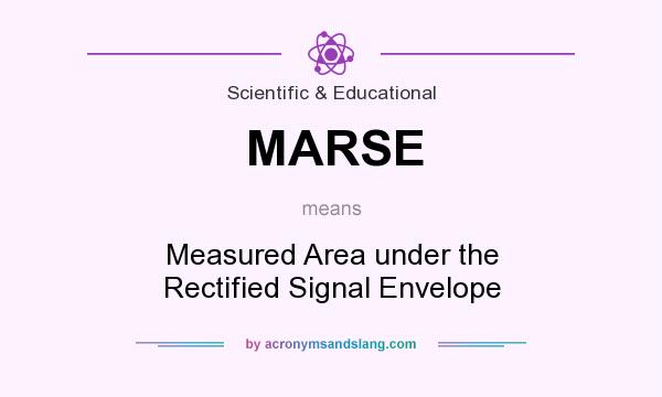 What does MARSE mean? It stands for Measured Area under the Rectified Signal Envelope