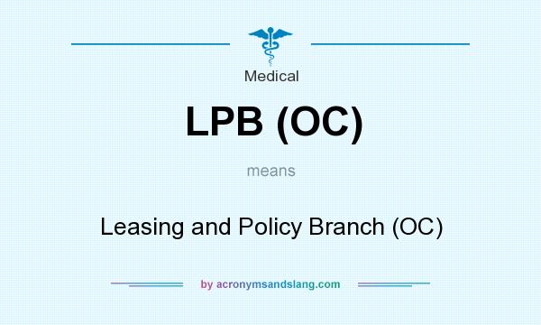 What does LPB (OC) mean? It stands for Leasing and Policy Branch (OC)