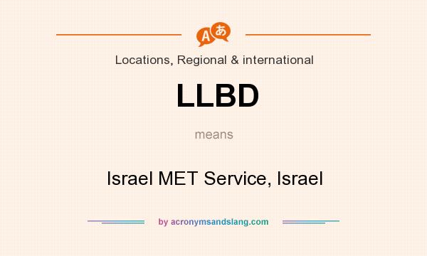What does LLBD mean? It stands for Israel MET Service, Israel