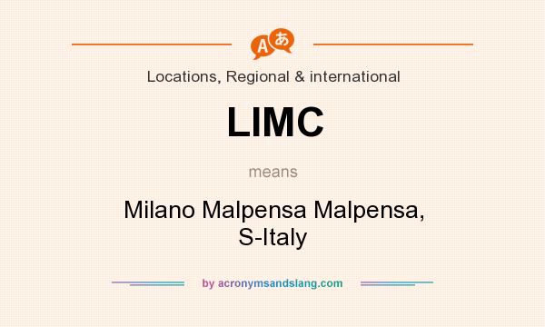What does LIMC mean? It stands for Milano Malpensa Malpensa, S-Italy