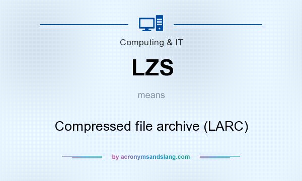 What does LZS mean? It stands for Compressed file archive (LARC)