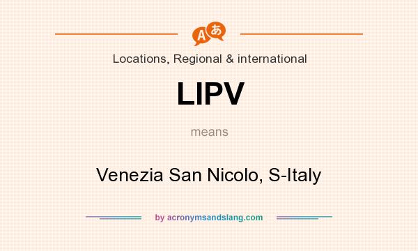 What does LIPV mean? It stands for Venezia San Nicolo, S-Italy