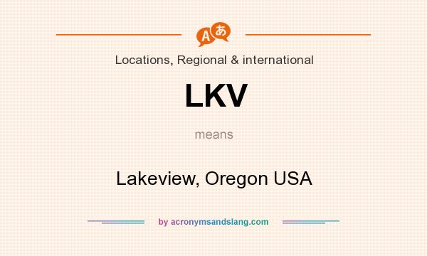 What does LKV mean? It stands for Lakeview, Oregon USA