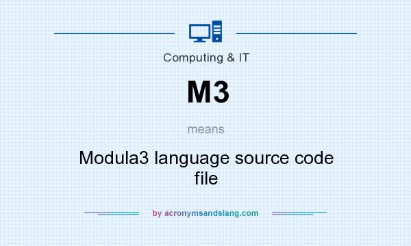 What does M3 mean? It stands for Modula3 language source code file