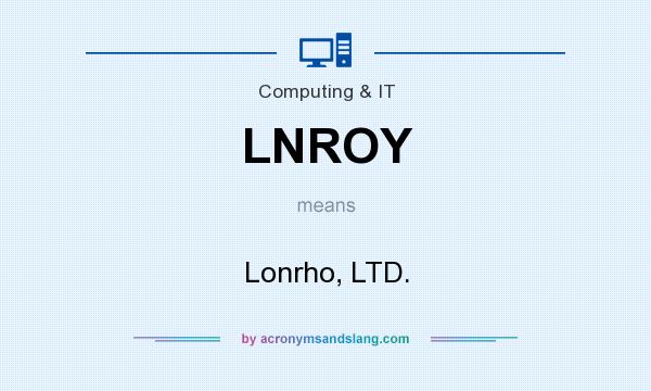 What does LNROY mean? It stands for Lonrho, LTD.