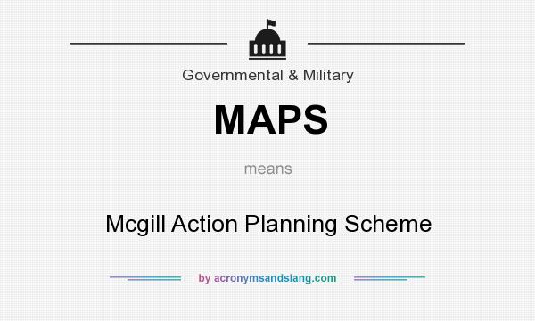 What does MAPS mean? It stands for Mcgill Action Planning Scheme