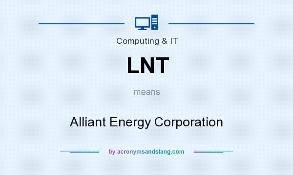 What does LNT mean? It stands for Alliant Energy Corporation